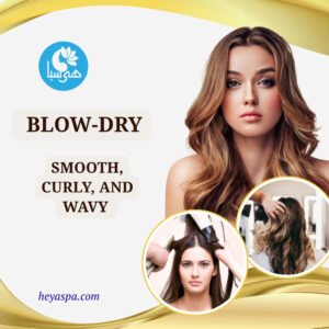 advertisement poster showcasing hair blow-dry services: smooth, curly, and wavy